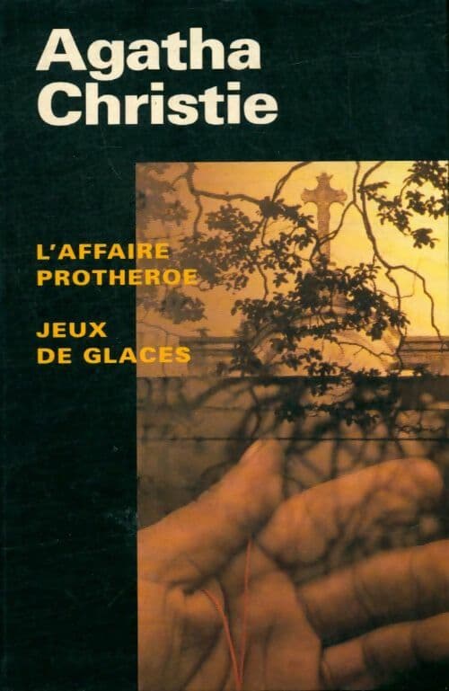 L'affaire Protheroe / Jeux de Glaces - Agatha Christie